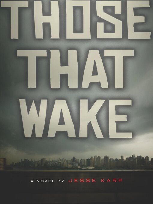 Title details for Those That Wake by Jesse Karp - Available